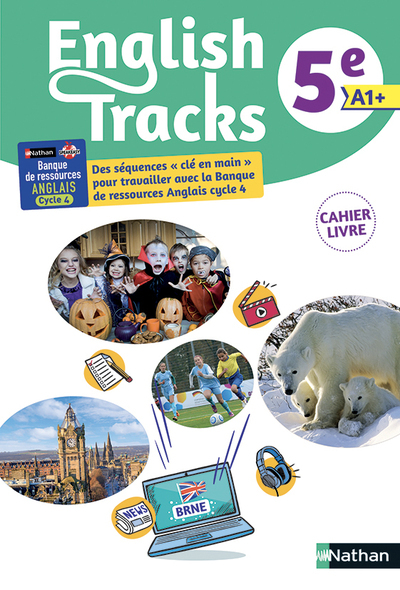 English tracks 5e - Mon cahier Banque Ressources Numérique Educative Anglais cycle 4- 2018