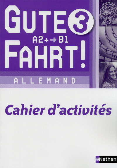 Gute Fahrt ! 3e 2013 - cahier activités