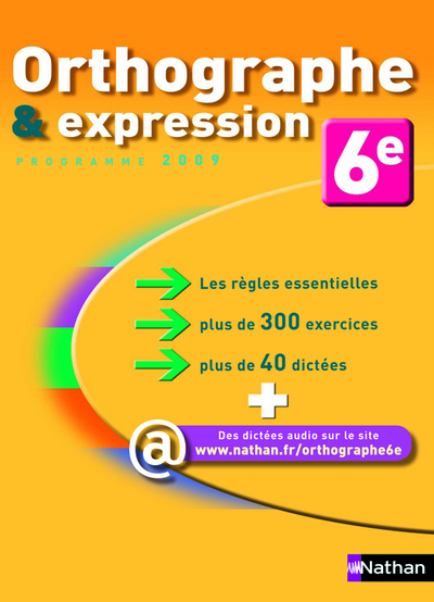 Orthographe & expression 6e 2009