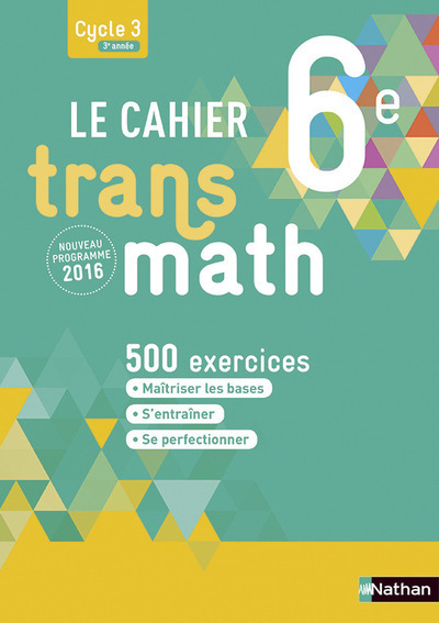 Cahier Transmath 6è 2016 - Cahier de l'élève