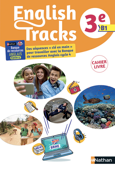 English tracks 3e Mon cahier Banque Ressources Numérique Educative Anglais 2018