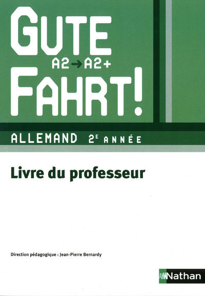 Gute Fahrt ! 2e année 2010 - Livre du professeur