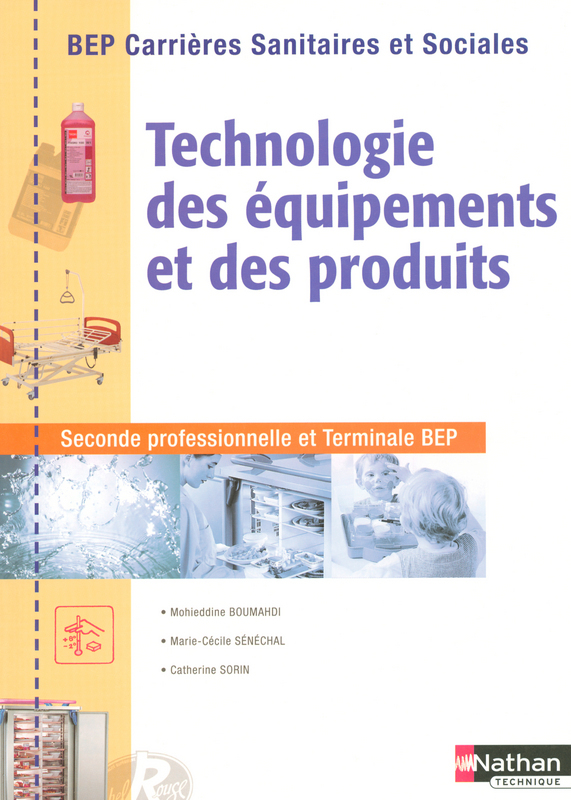 Technologie des équipements et des produits BEP Carrières sanitaires et sociales - Livre de l'élève