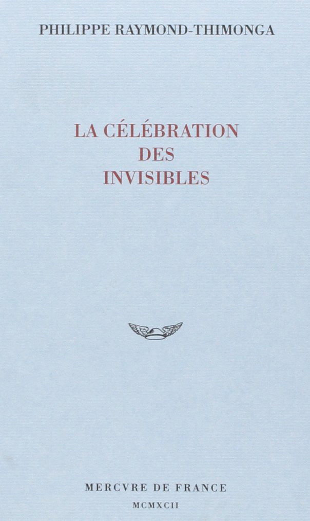 LA CELEBRATION DES INVISIBLES