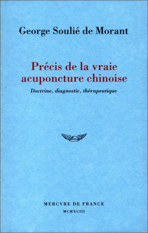 PRECIS DE LA VRAIE ACUPONCTURE CHINOISE