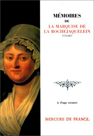MEMOIRES DE LA MARQUISE DE LA ROCHEJAQUELEIN, NEE MARIE-LOUISE-VICTOIRE DE DONIS