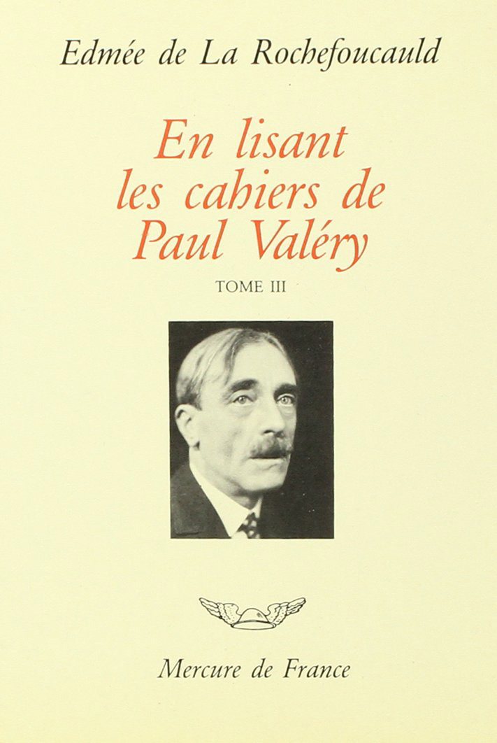 En lisant les "Cahiers" de Paul Valéry
