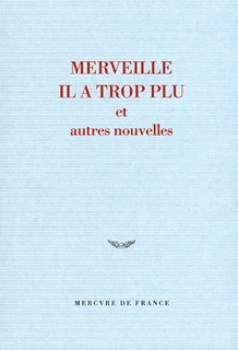 Merveille il a trop plu et autres nouvelles