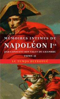 MEMOIRES INTIMES DE NAPOLEON 1ER