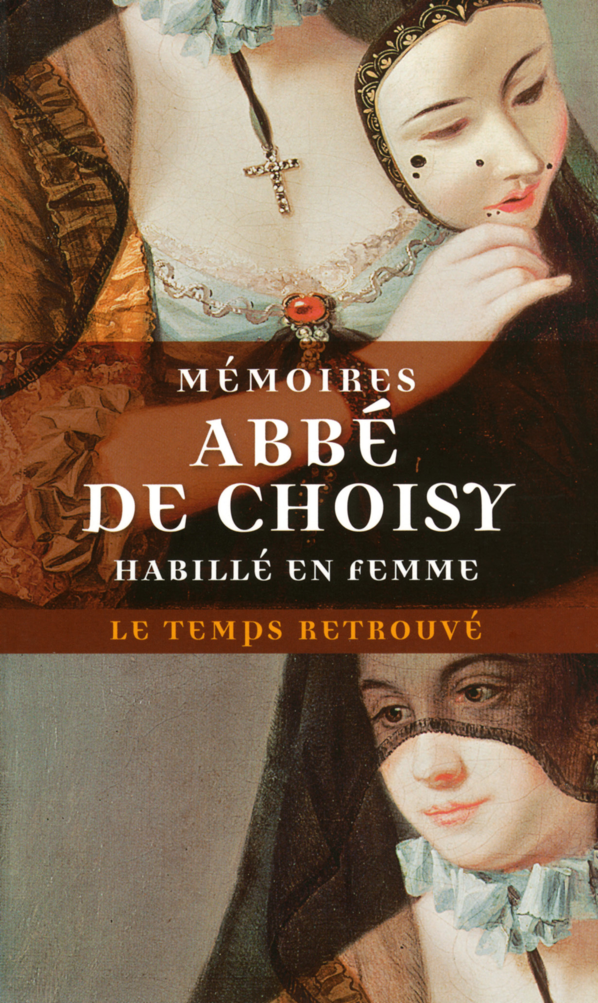 MEMOIRES DE L-ABBEE DE CHOISY    - TEMPS RETROUVE