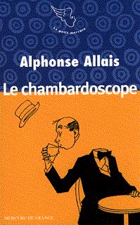 Le chambardoscope et autres textes