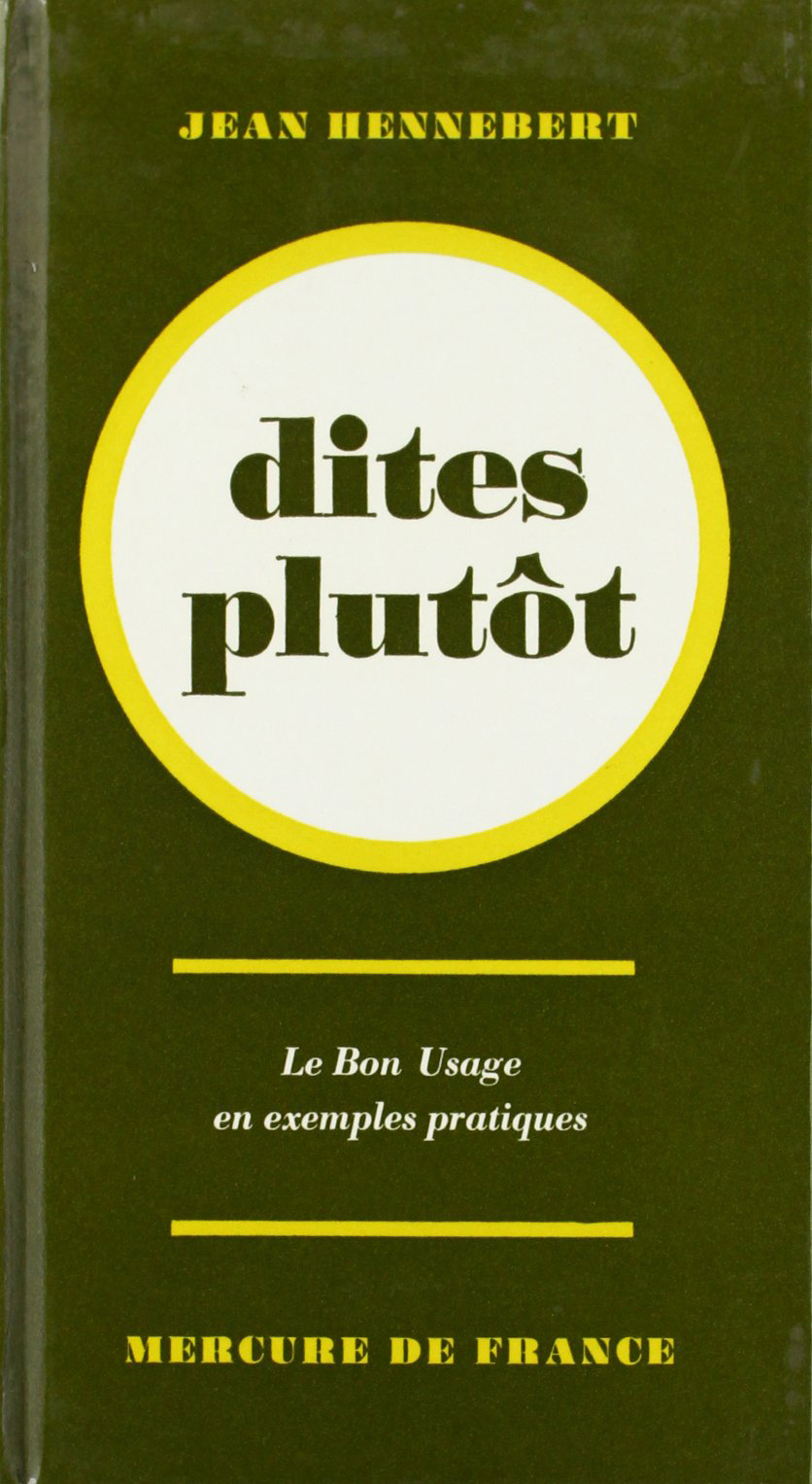 Dites plutôt