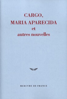 Cargo, Maria Aparecida et autres nouvelles