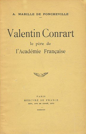 VALENTIN CONRART, PERE DE L'ACADEMIE FRANCAISE