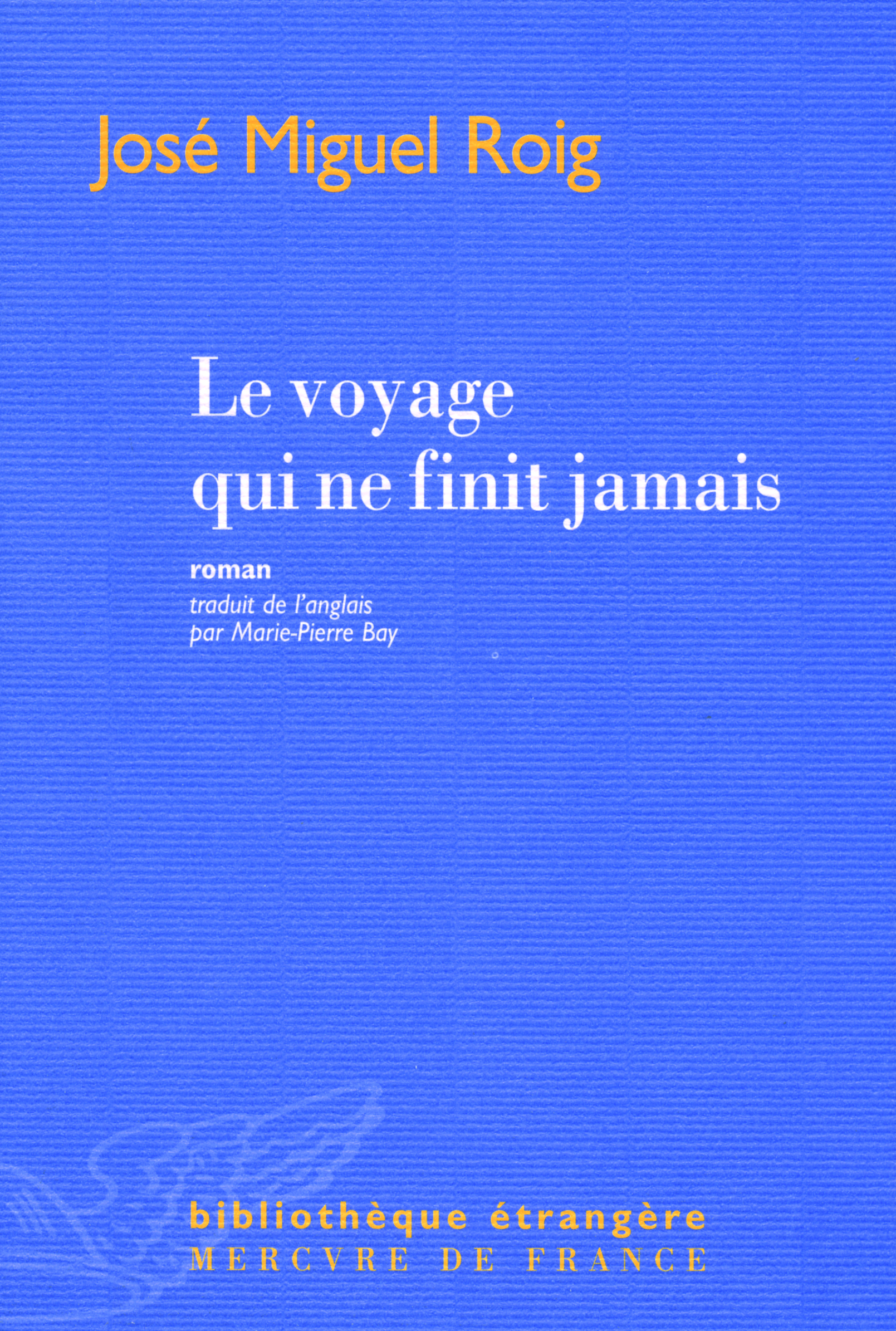LE VOYAGE QUI NE FINIT JAMAIS