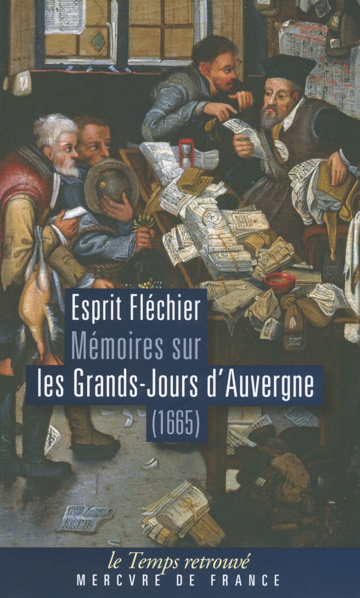 MEMOIRES DE FLECHIER SUR LES GRANDS-JOURS D -AUVERGNE (1665)