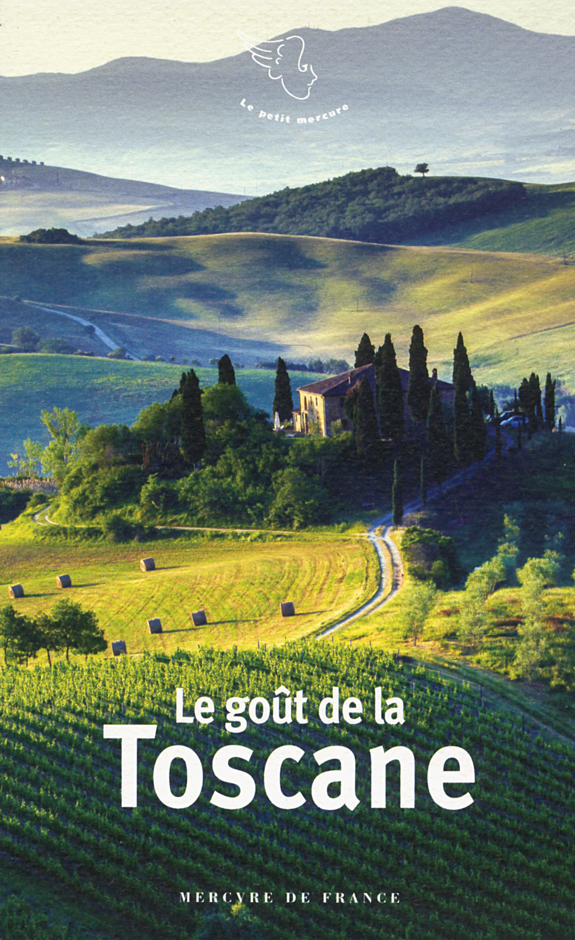 LE GOUT DE LA TOSCANE