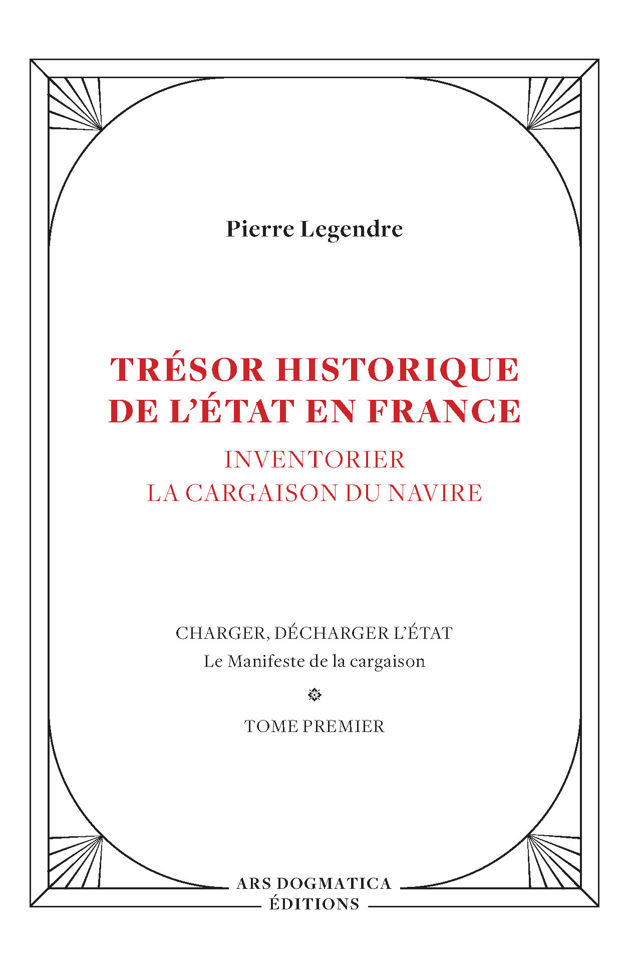Trésor historique de l'État en France - Pierre Legendre