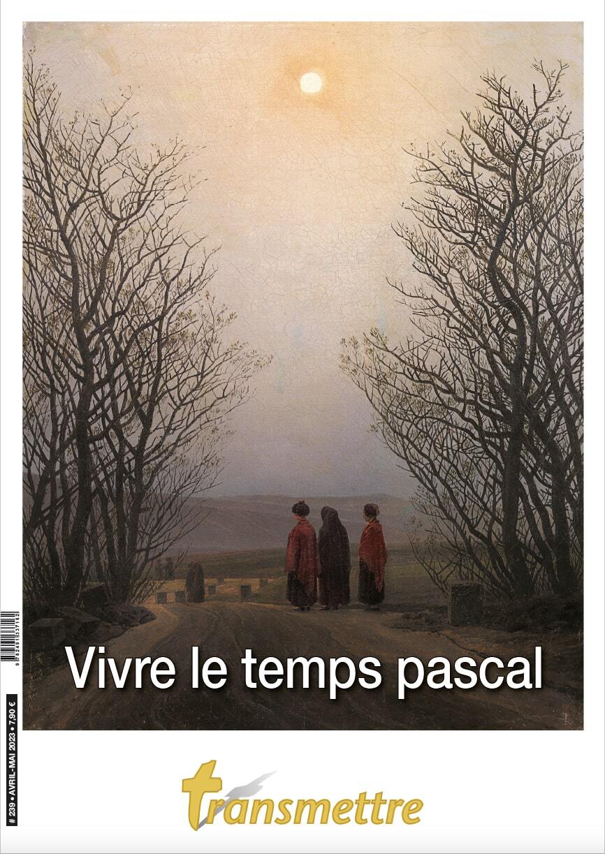 Transmettre n°239 -  Vivre le temps pascal avec les enfants