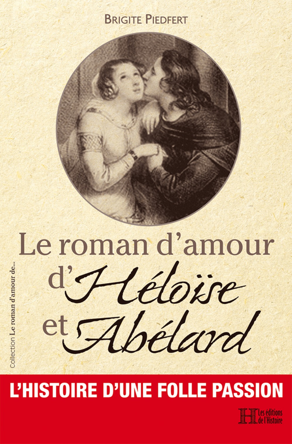 LE ROMAN D'AMOUR D'HELOISE ET ABELARD
