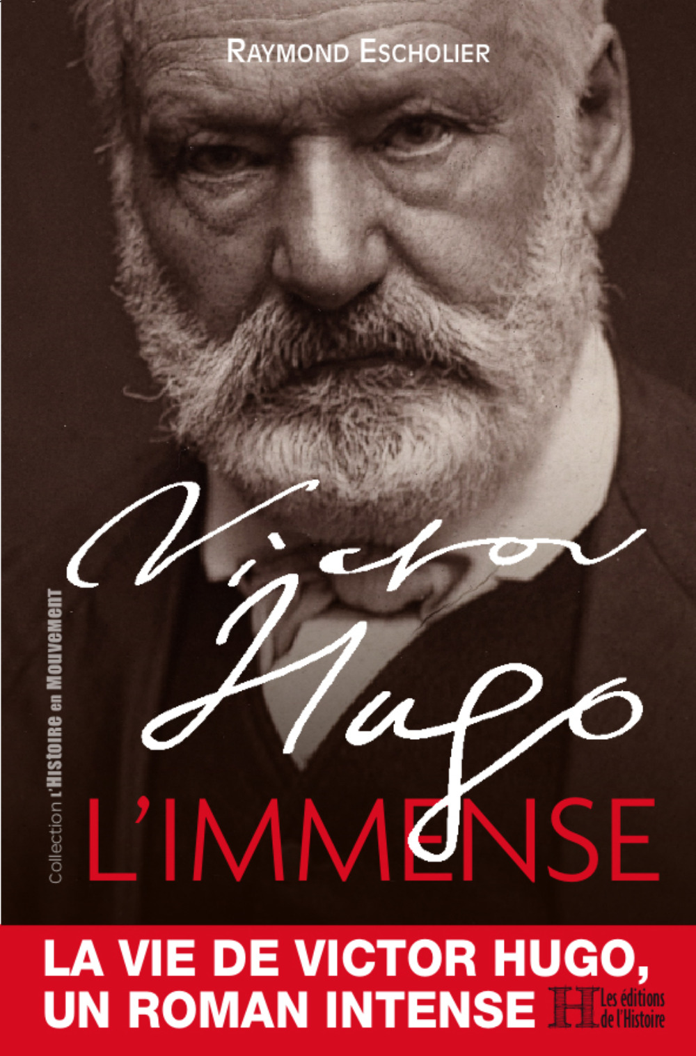 VICTOR HUGO, L'IMMENSE