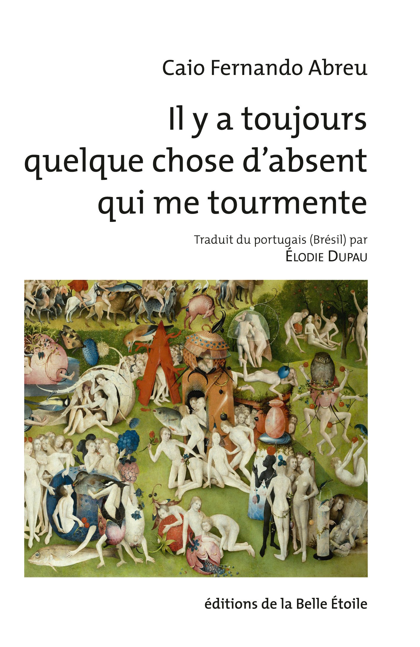 Il y a toujours quelque chose d'absent qui me tourmente