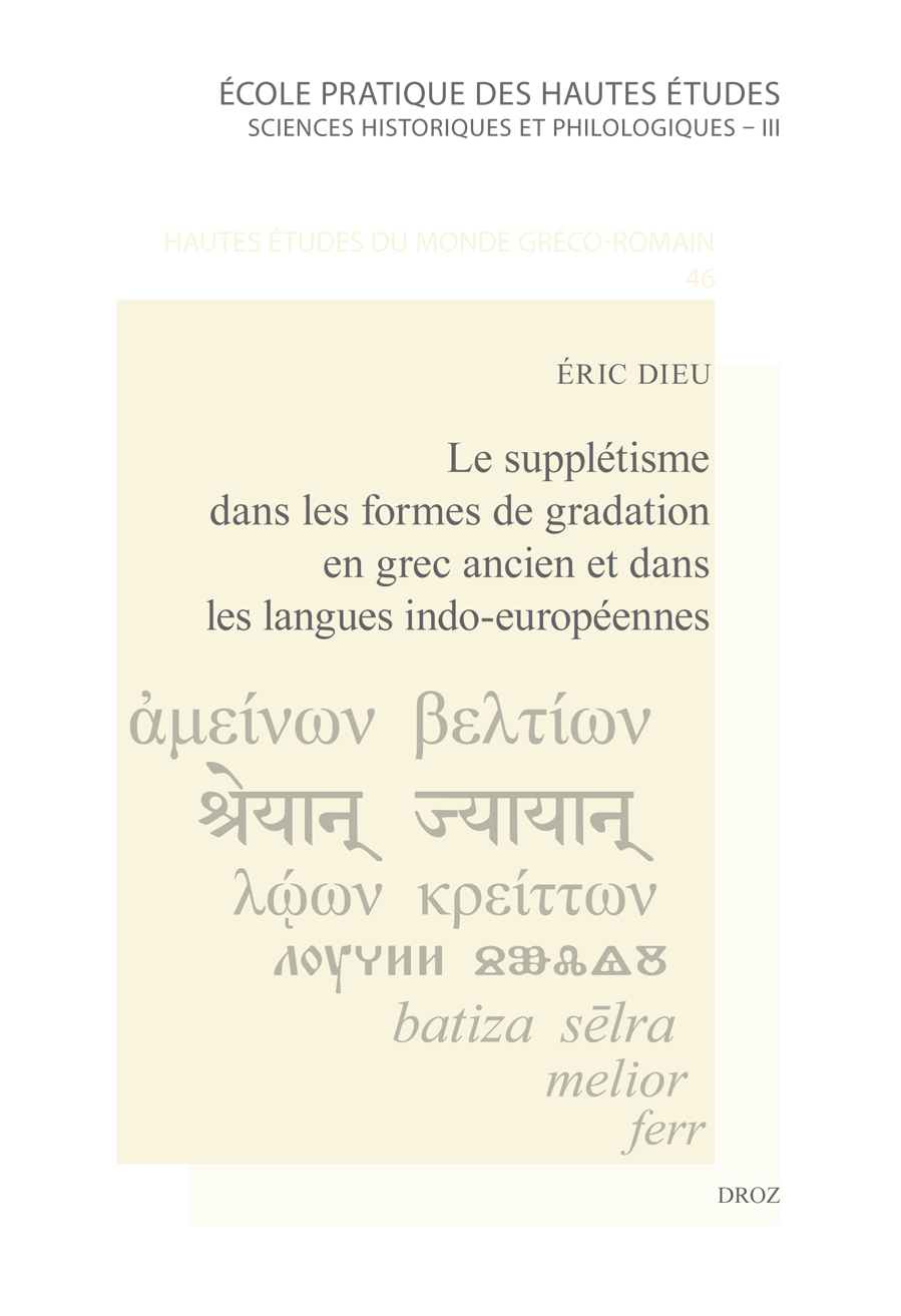 LE SUPPLETISME DANS LES FORMES DE GRADATION EN GREC ANCIEN ET DANS LES LANGUES INDO-EUROPEENNES