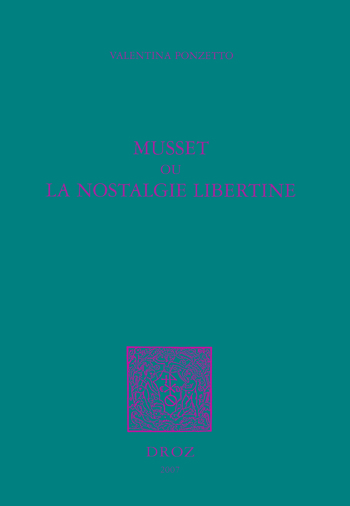 MUSSET OU LA NOSTALGIE LIBERTINE