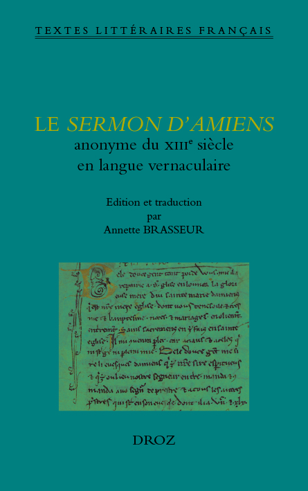LE SERMON D'AMIENS. ANONYME DU XIIIE SIECLE EN LANGUE VERNACULAIRE