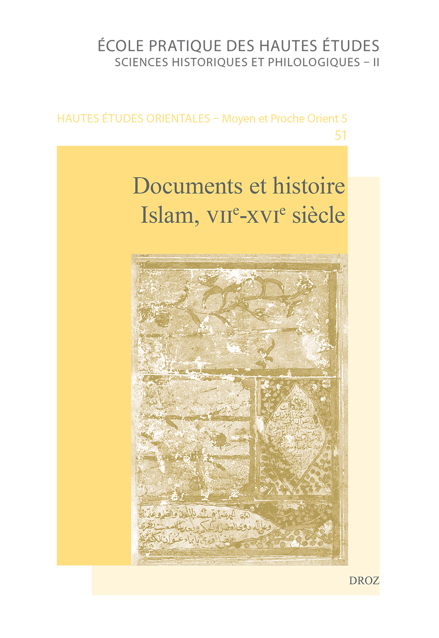 DOCUMENTS ET HISTOIRE: ISLAM, VIIE-XVIE SIECLE