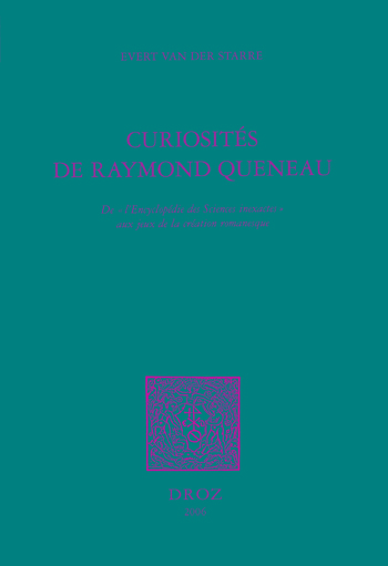 CURIOSITES DE RAYMOND QUENEAU : DE "L'ENCYCLOPEDIE DES SCIENCES INEXACTES" AUX JEUX DE LA CREATION R