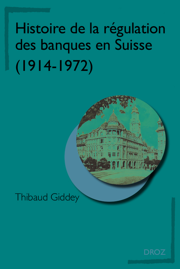 Histoire de la régulation des banques en Suisse (1914-1972)