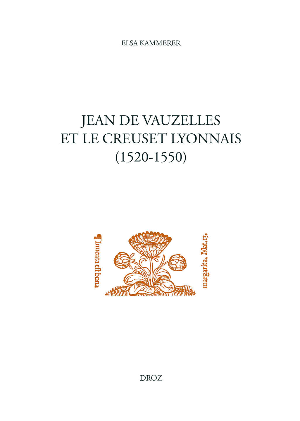 JEAN DE VAUZELLES ET LE CREUSET LYONNAIS