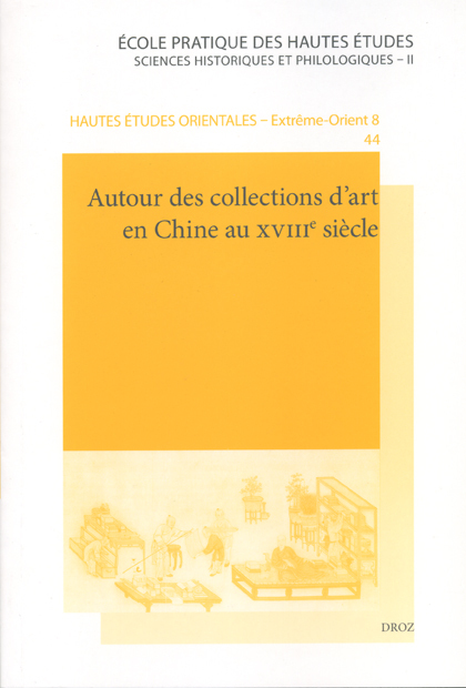 AUTOUR DES COLLECTIONS D'ART EN CHINE AU XVIIIE SIECLE