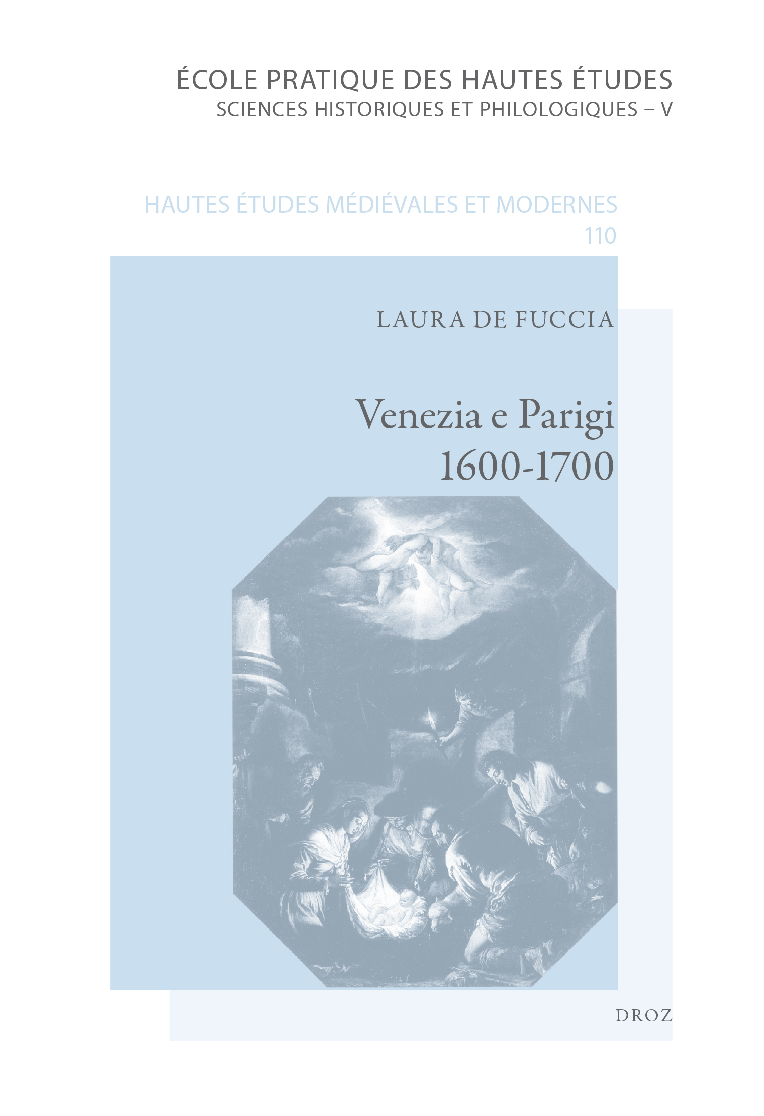 VENEZIA E PARIGI, 1600-1700. LA PITTURA VENEZIANA E LA FRANCIA: FORTUNA E DIALOGHI