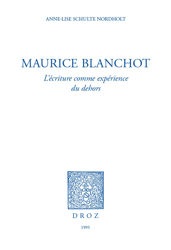 MAURICE BLANCHOT : L'ECRITURE COMME EXPERIENCE DU DEHORS