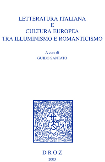 LETTERATURA ITALIANA E CULTURA EUROPEA TRA ILLUMINISMO E ROMANTICISMO