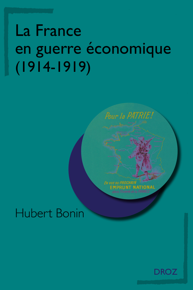 LA FRANCE EN GUERRE ECONOMIQUE (1914-1919)