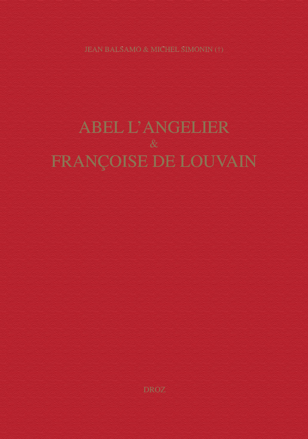 ABEL L'ANGELIER & FRANCOISE DE LOUVAIN (1574-1620)