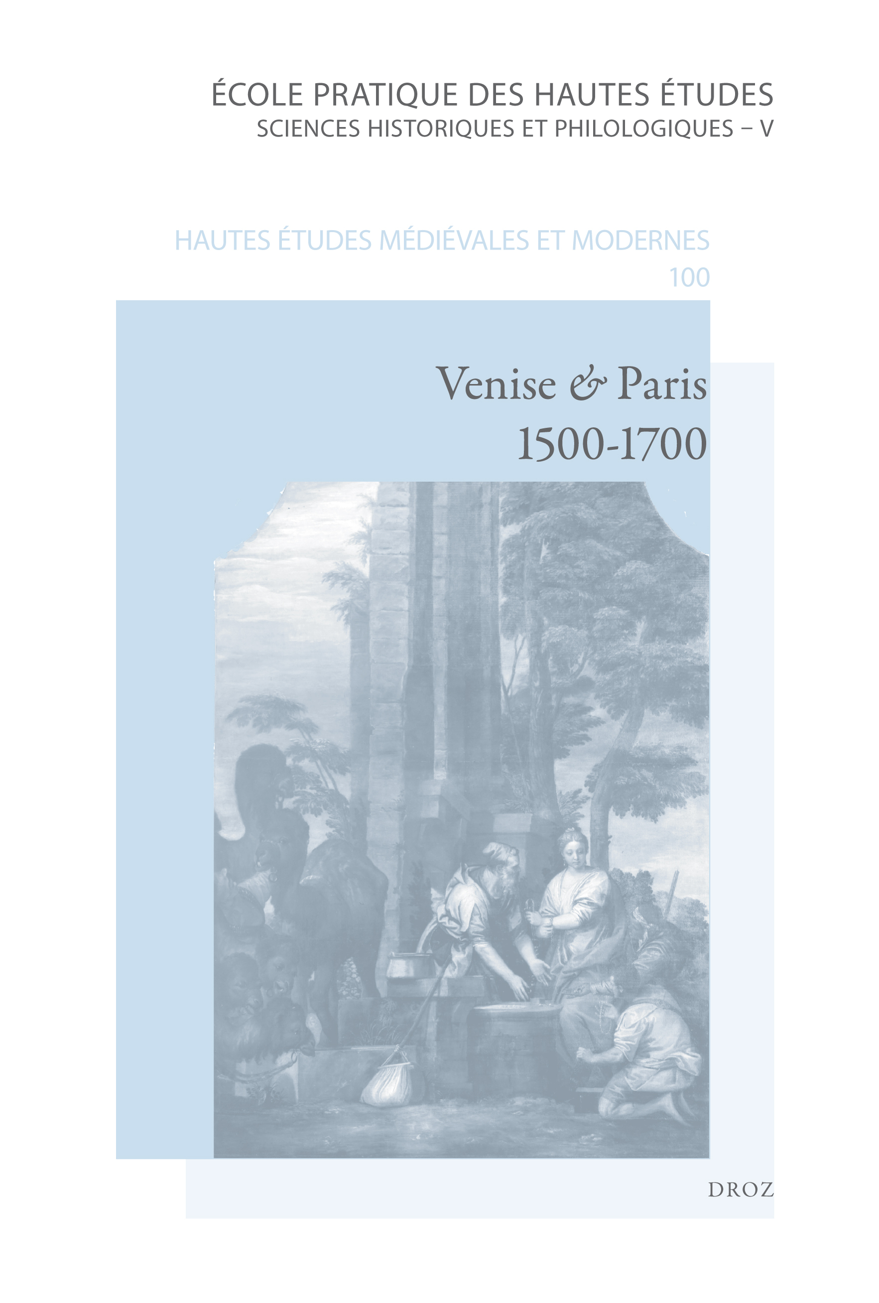 VENISE ET PARIS, 1500-1700