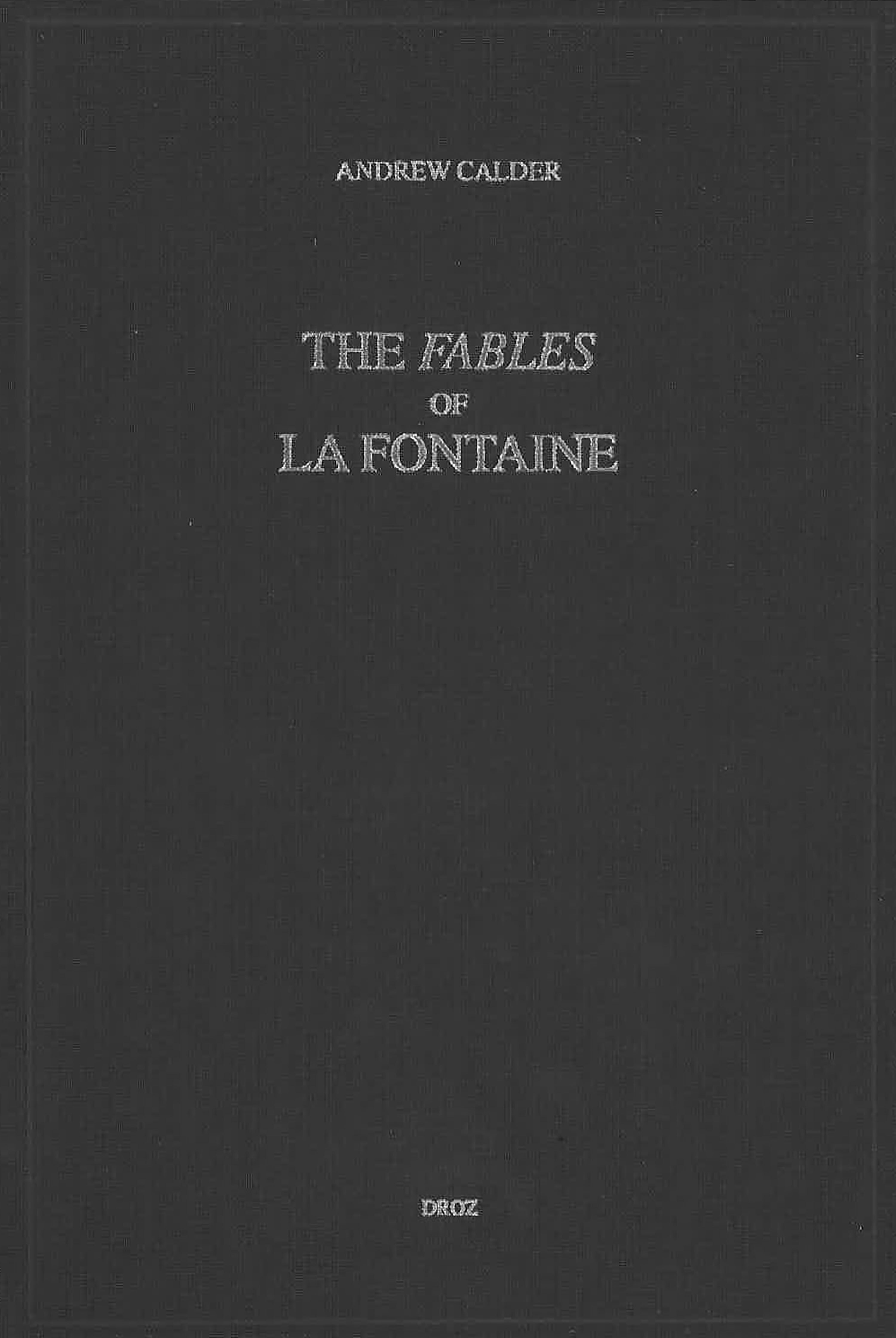 THE "FABLES" OF LA FONTAINE : WISDOM BROUGHT DOWN TO EARTH