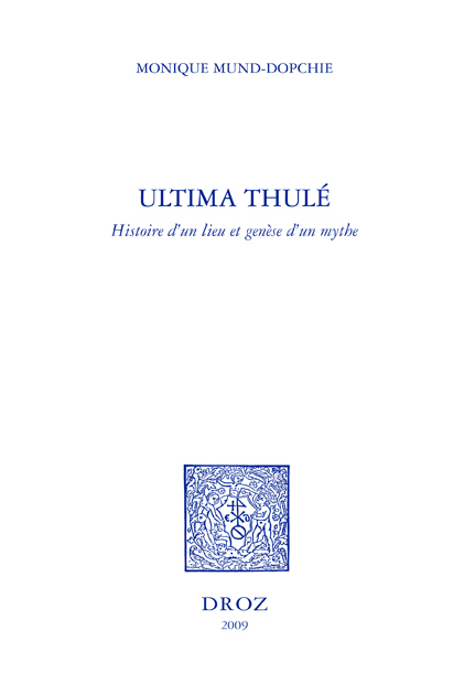 ULTIMA THULE : HISTOIRE D'UN LIEU ET GENESE D'UN MYTHE