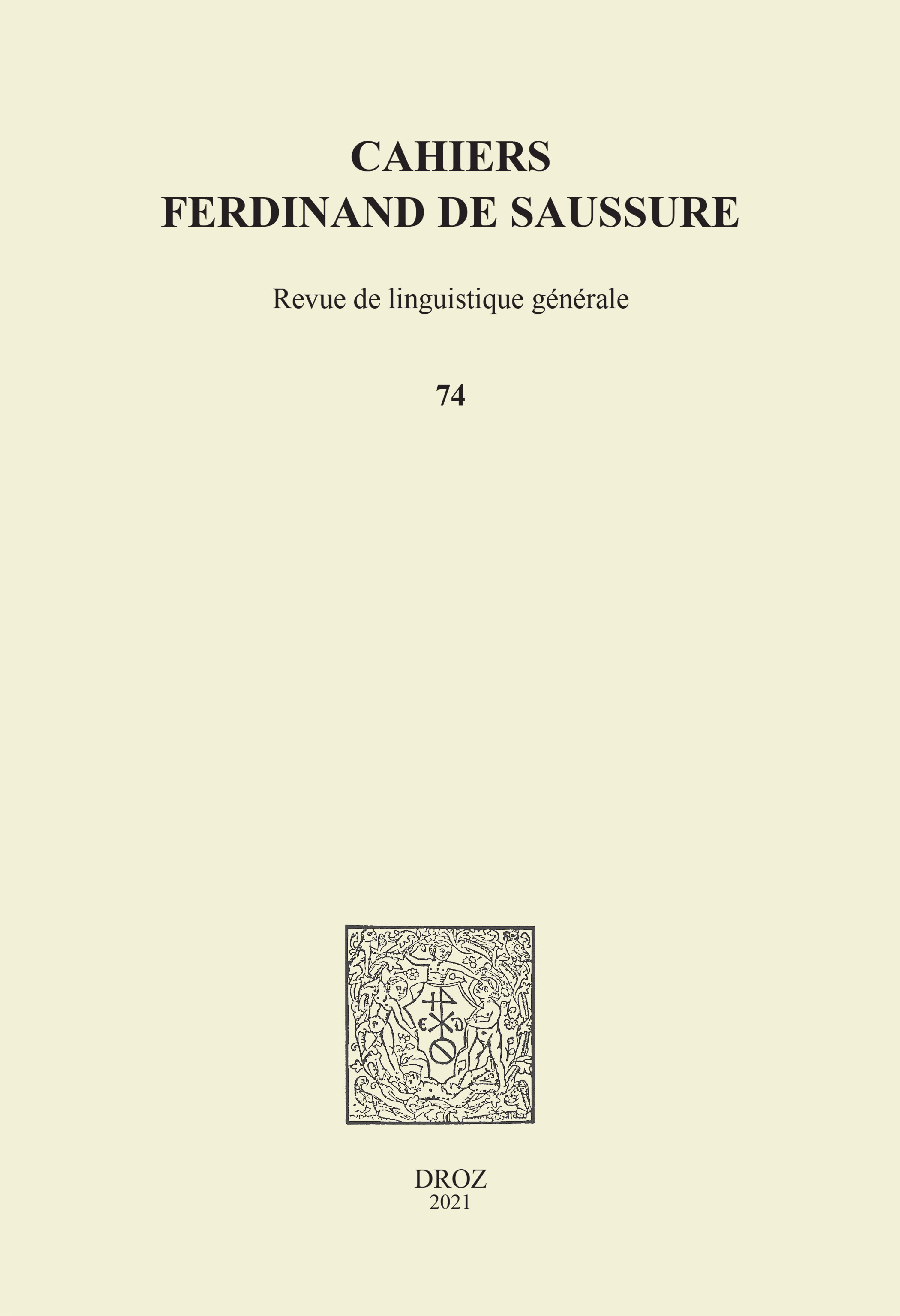 Cahiers Ferdinand de Saussure. Volume 74 (2021)