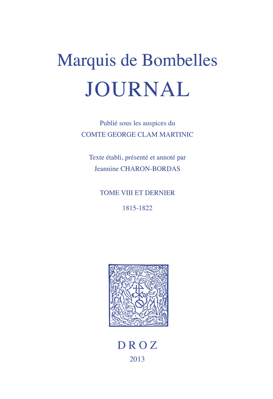 BOMBELLES, MARQUIS DE: JOURNAL TOME VIII ET DERNIER (1815-1822)