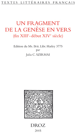 UN FRAGMENT DE LA GENESE EN VERS : FIN XIIIE - DEBUT XIVE SIECLE