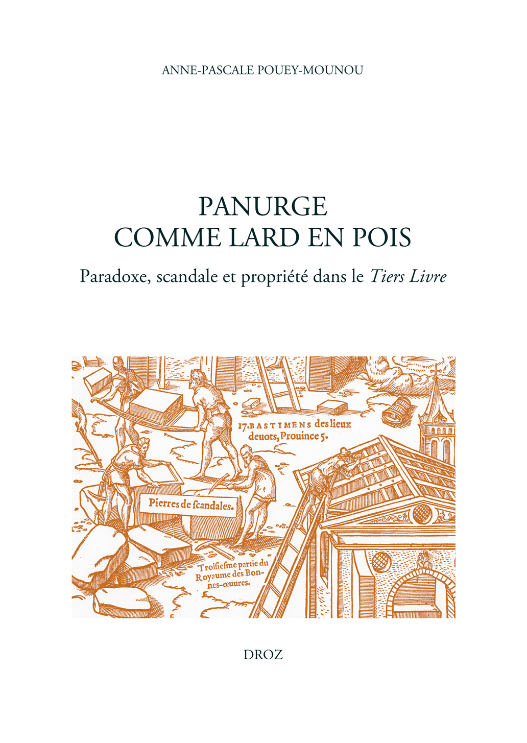 PANURGE COMME LARD EN POIS. PARADOXE, SCANDALE ET PROPRIETE DANS LE TIERS LIVRE. ET.RAB.53