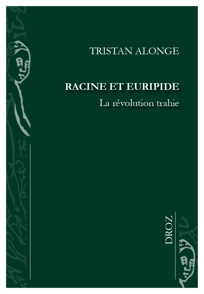 RACINE ET EURIPIDE. LA REVOLUTION TRAHIE