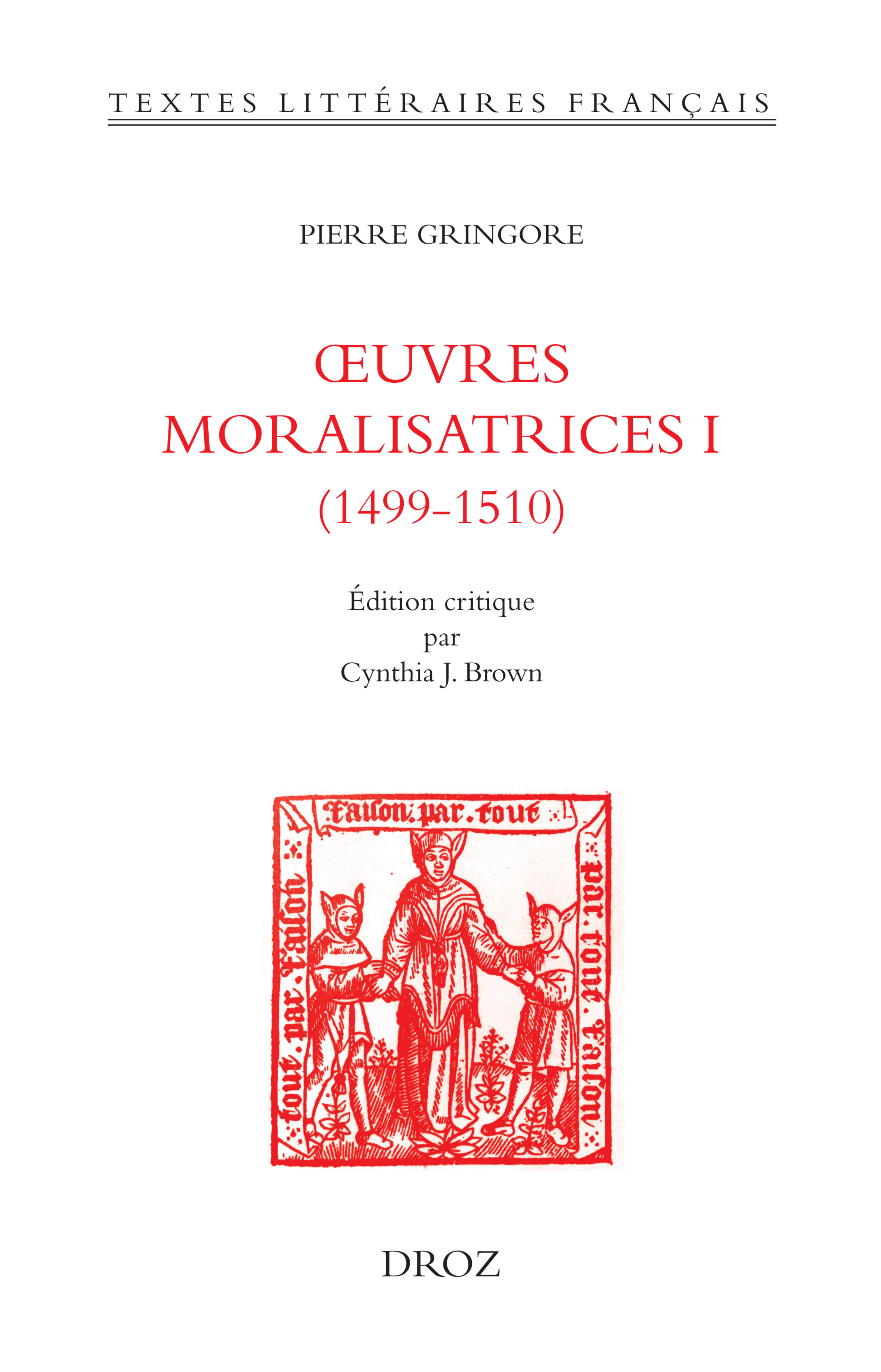 Œuvres moralisatrices I (1499-1510)