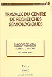 LA LOGIQUE NATURELLE. ENJEUX ET PERSPECTIVES. ACTES DU COLLOQUE DE NEUCHATEL, 12-13 SEPTEMBRE 2008