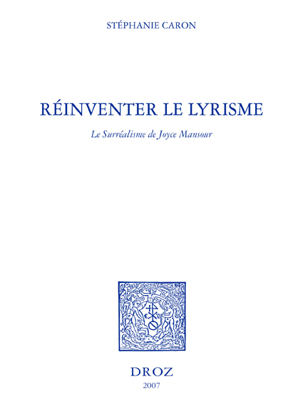 REINVENTER LE LYRISME : LE SURREALISME DE JOYCE MANSOUR